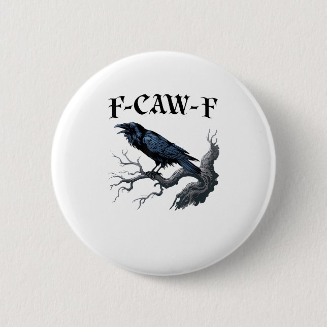 F-Caw-F Funny Bird Crow 2 Inch Round Button (Front)
