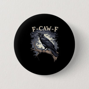 F-Caw-F Funny Bird Crow Creative Casual 2 Inch Round Button