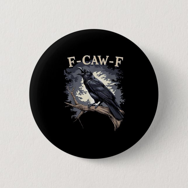 F-Caw-F Funny Bird Crow Creative Casual 2 Inch Round Button (Front)