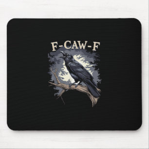 F Caw F Funny Bird Crow Creative Casual Design Mouse Pad