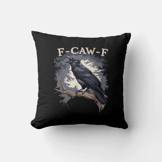 F-Caw-F Funny Bird Crow Creative Casual Throw Pillow (Front)