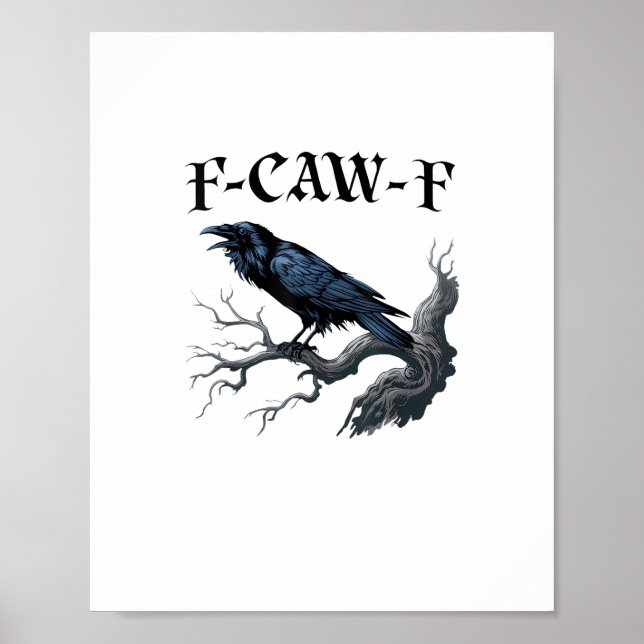 F-Caw-F Funny Bird Crow Poster (Front)