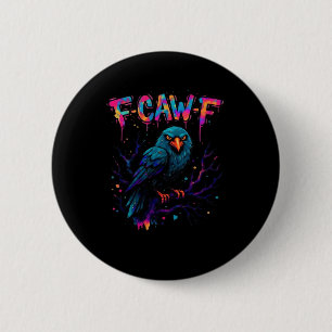F-Caw-F Funny Bird Moon Crow Raven Caw Pun Joke Fu 2 Inch Round Button