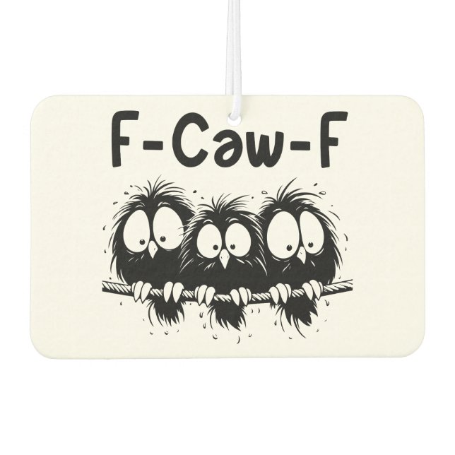 F-Caw-F Funny Bird Quote Gifts  Air Freshener (Front)