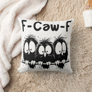F-Caw-F Funny Bird Quote Gifts Throw Pillow