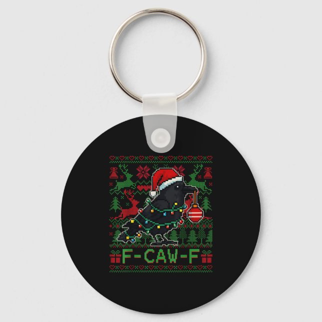 F-caw-f Funny Black Bird Humor Christmas Ugly Swea Keychain (Front)