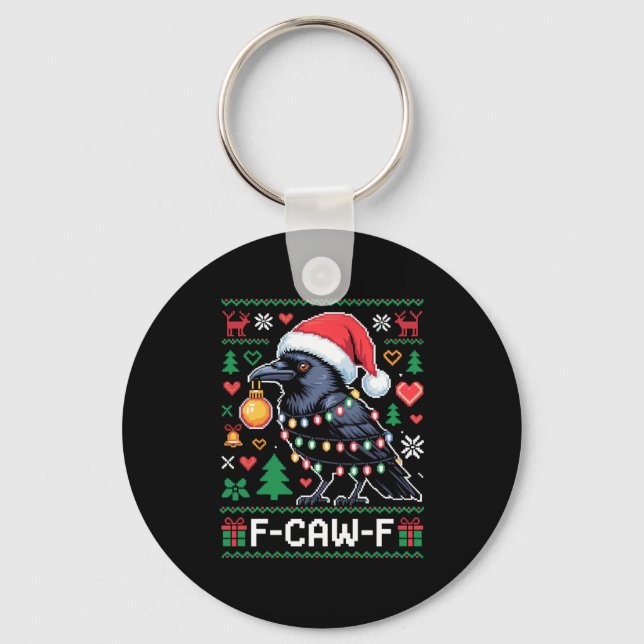 F-caw-f Funny Black Bird Humor Christmas Ugly Swea Keychain (Front)