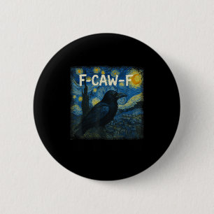 F-caw-f Funny Black Crow Starry Night Van Gogh Art 2 Inch Round Button