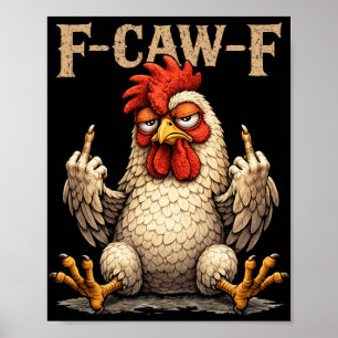 F-caw-f Funny Black Rooster Gothic Fcawf Chicken A Poster