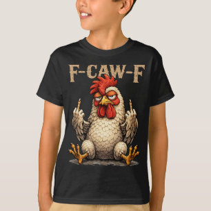 F-caw-f Funny Black Rooster Gothic Fcawf Chicken A T-Shirt