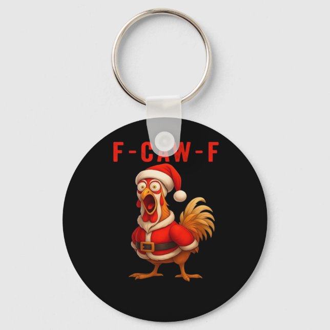 F-Caw-F Funny Chicken Christmas Essential Keychain (Front)