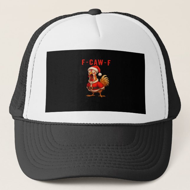 F-Caw-F Funny Chicken Christmas Essential Trucker Hat (Front)