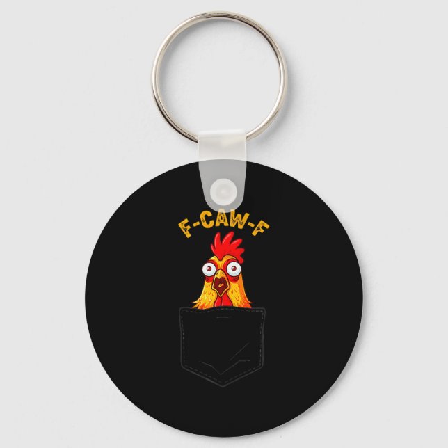 F-caw-f Funny Chicken Cket Humor Quote Rooster Mem Keychain (Front)
