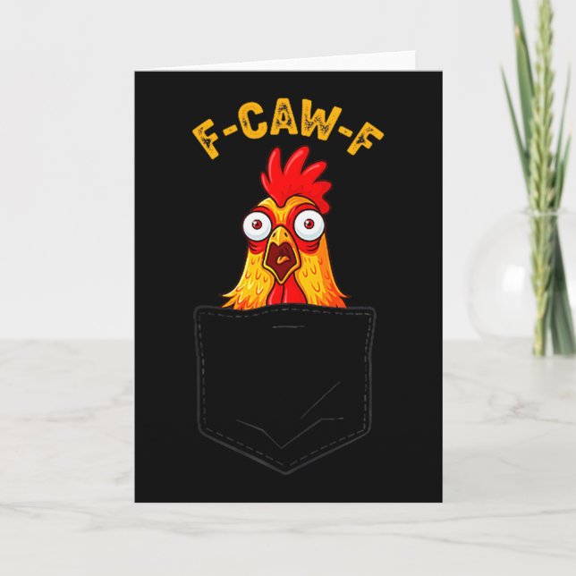 F-caw-f Funny Chicken Cket Humour Quote Rooster Me Card (Front)