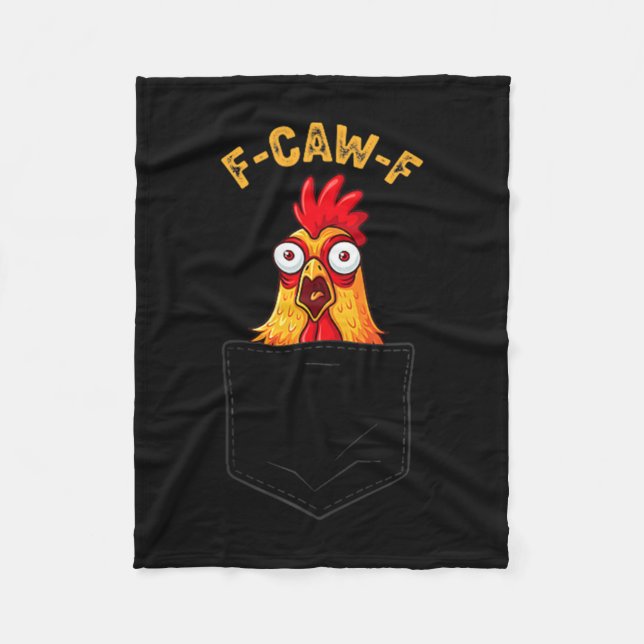 F-caw-f Funny Chicken Cket Humour Quote Rooster Me Fleece Blanket (Front)
