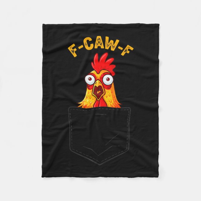 F-caw-f Funny Chicken Cket Humour Quote Rooster Me Fleece Blanket (Front)