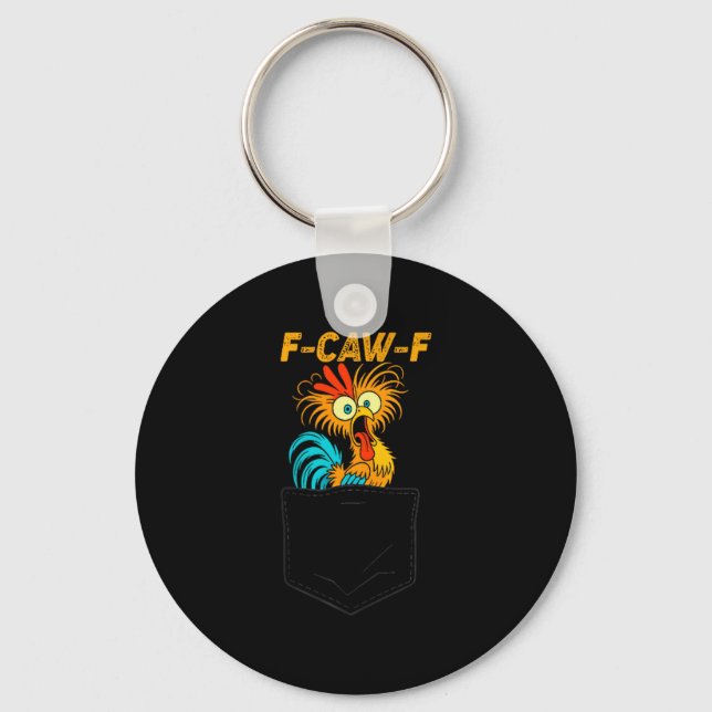 F-caw-f Funny Chicken Cket Humour Quote Rooster Me Keychain (Front)