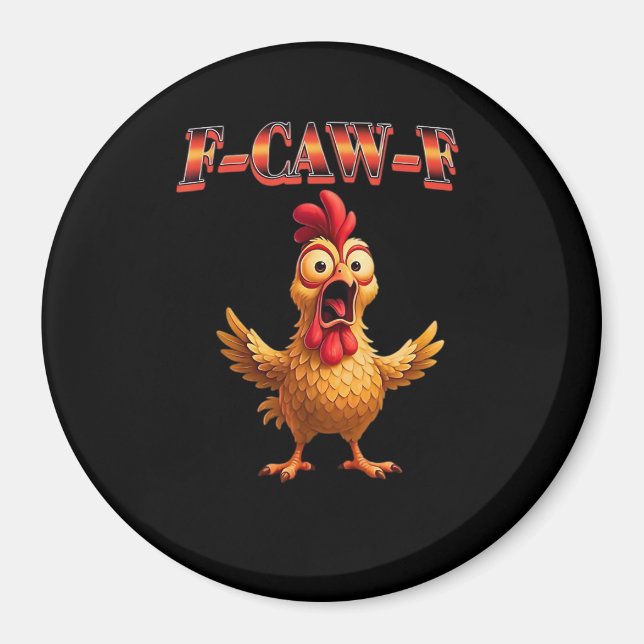 F Caw F Funny Chicken Classic Aesthetic Design Magnet (Front)