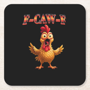 F-Caw-F Funny Chicken Classic Aesthetic Design Square Paper Coaster