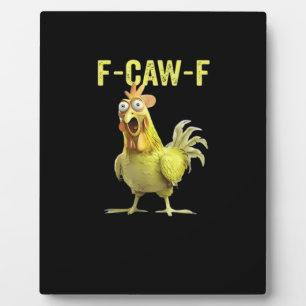 F-Caw-F Funny Chicken Classic Creative Casual Plaque