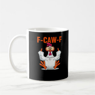 F Caw F Funny Chicken Classic Minimal Clean Coffee Mug