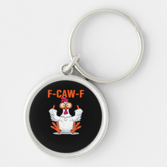 F-Caw-F Funny Chicken Classic Minimal Clean Keychain (Front)