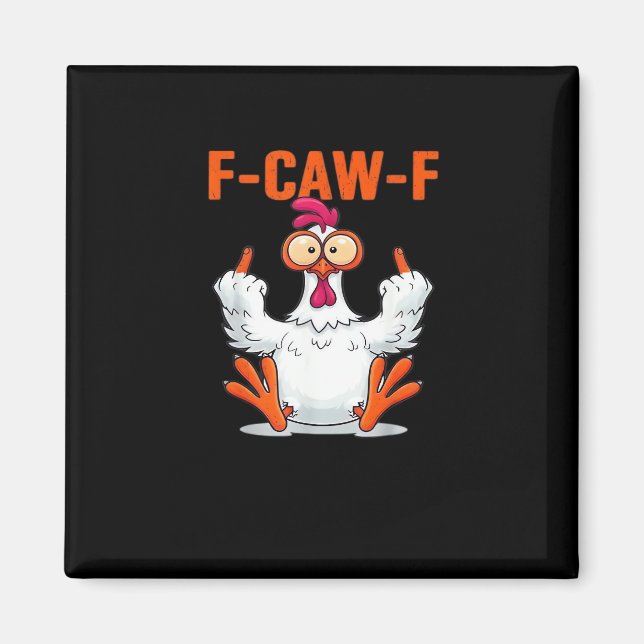 F Caw F Funny Chicken Classic Minimal Clean Magnet (Front)