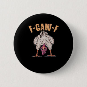 F-Caw-F Funny Chicken Classic Retro Cool 2 Inch Round Button