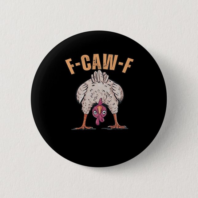 F-Caw-F Funny Chicken Classic Retro Cool 2 Inch Round Button (Front)