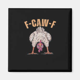 F-Caw-F Funny Chicken Classic Retro Cool Magnet