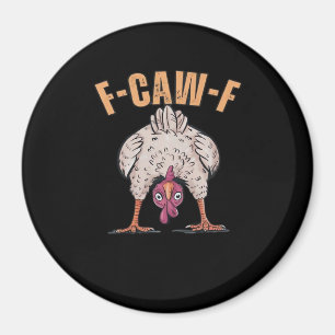 F-Caw-F Funny Chicken Classic Retro Cool Magnet