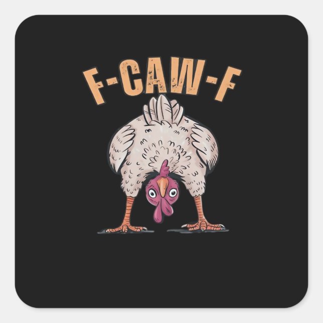 F-Caw-F Funny Chicken Classic Retro Cool Square Sticker (Front)