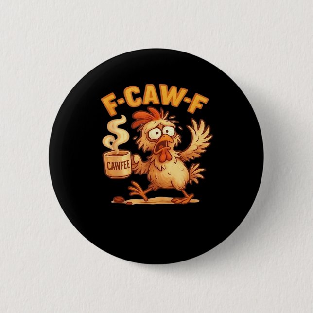 F-Caw-F Funny Chicken Classic Retro Graphic 2 Inch Round Button (Front)