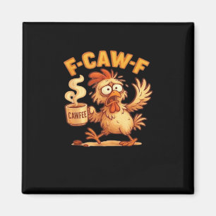 F Caw F Funny Chicken Classic Retro Graphic Magnet