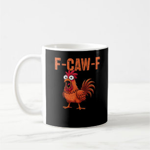 F Caw F Funny Chicken Classic Trendy Modern Style Coffee Mug