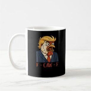 F-Caw-F Funny Chicken Classic Vintage Cool Coffee Mug