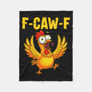 F-caw-f Funny Chicken – Crazy Farm Animal Humor  Fleece Blanket