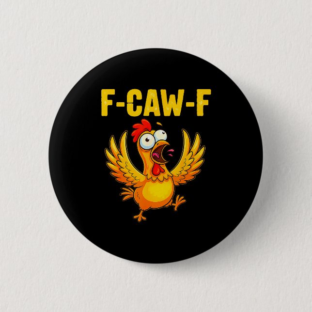 F-caw-f Funny Chicken – Crazy Farm Animal Humour  2 Inch Round Button (Front)