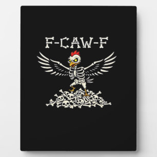 F-Caw-F Funny Chicken Halloween Cool Unique Plaque