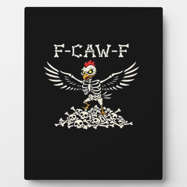 F Caw F Funny Chicken Halloween Cool Unique Style Plaque (Front)