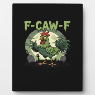 F-Caw-F Funny Chicken Halloween Vintage Classic Plaque