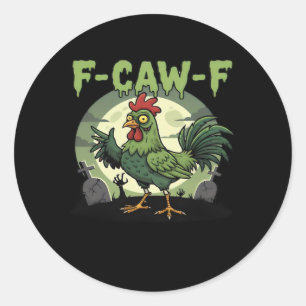 F-Caw-F Funny Chicken Halloween Vintage Classic Round Sticker