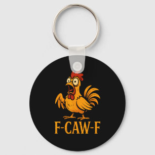 F-Caw-F Funny Chicken Humor Chicken Meme Chicken L Keychain