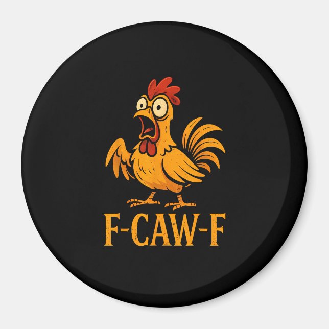 F-Caw-F Funny Chicken Humor Chicken Meme Chicken L Magnet (Front)