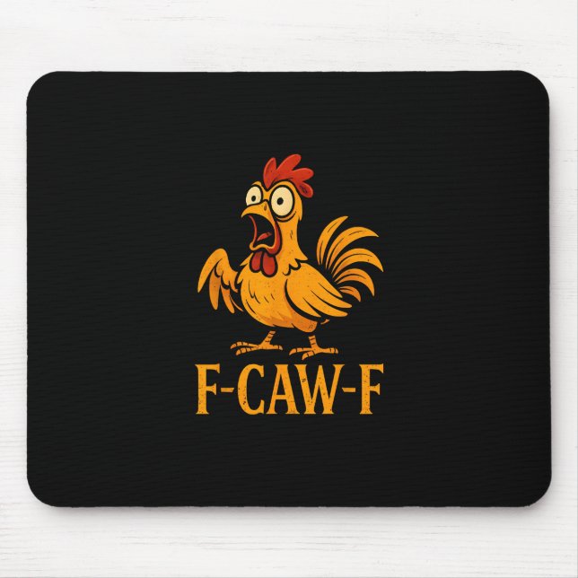 F-Caw-F Funny Chicken Humor Chicken Meme Chicken L Mouse Pad (Front)