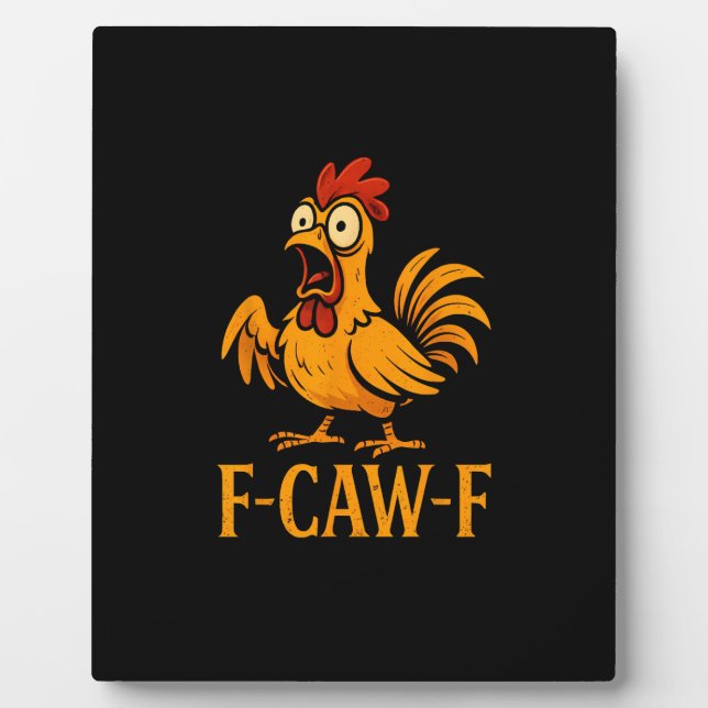 F-Caw-F Funny Chicken Humor Chicken Meme Chicken L Plaque (Front)