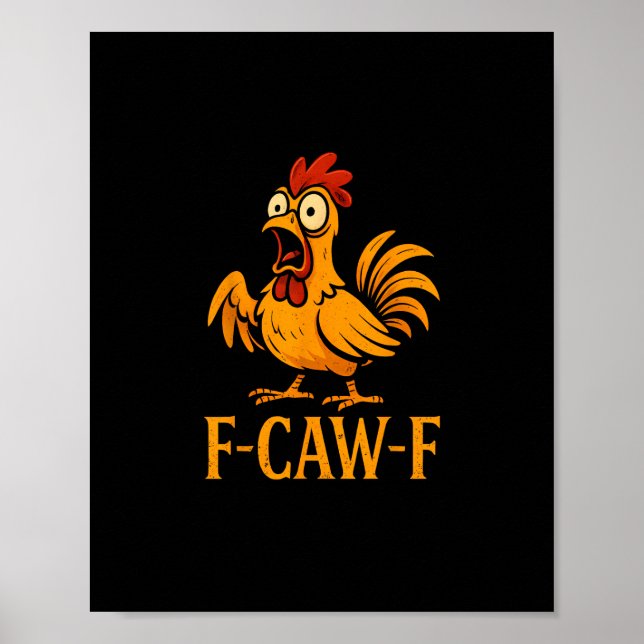 F-Caw-F Funny Chicken Humor Chicken Meme Chicken L Poster (Front)
