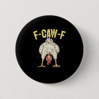 F-Caw-F Funny Chicken Humor F-Caw-F Quote Rooster