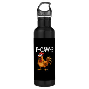 F-Caw-F Funny Chicken Humor F-Caw-F Quote Rooster  710 Ml Water Bottle