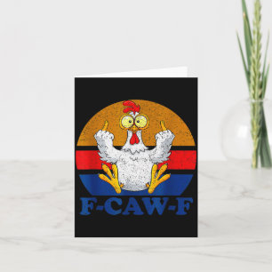 F-caw-f Funny Chicken Humor F-caw-f Quote Rooster  Card